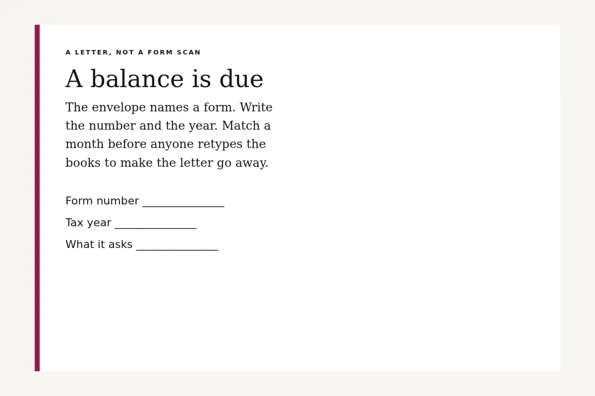 A short letter that says a balance is due, with blank lines for the form number and the tax year