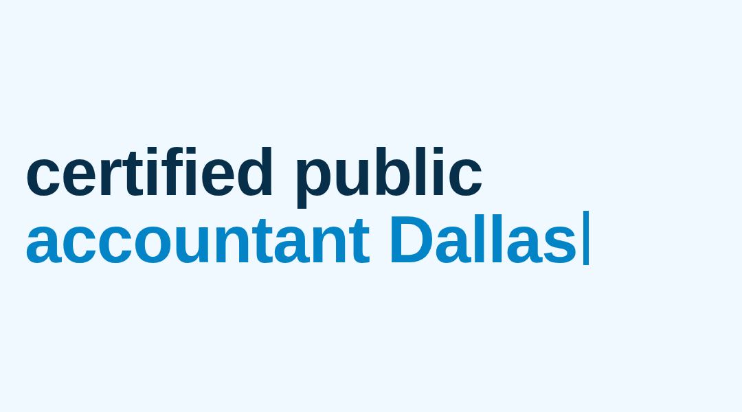 Certified public accountant Dallas, then twelve months, then the return