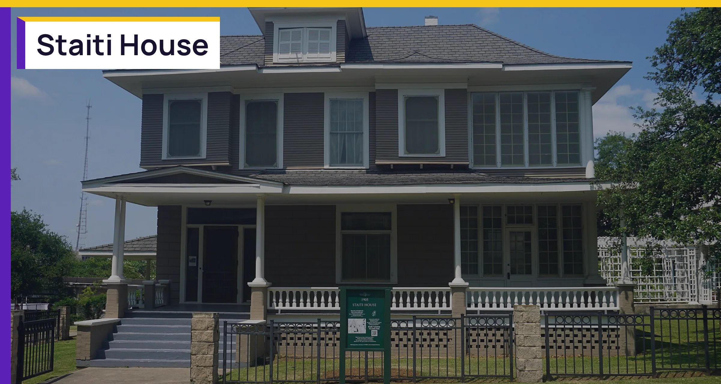 The Staiti House at Sam Houston Park, with the words Staiti House