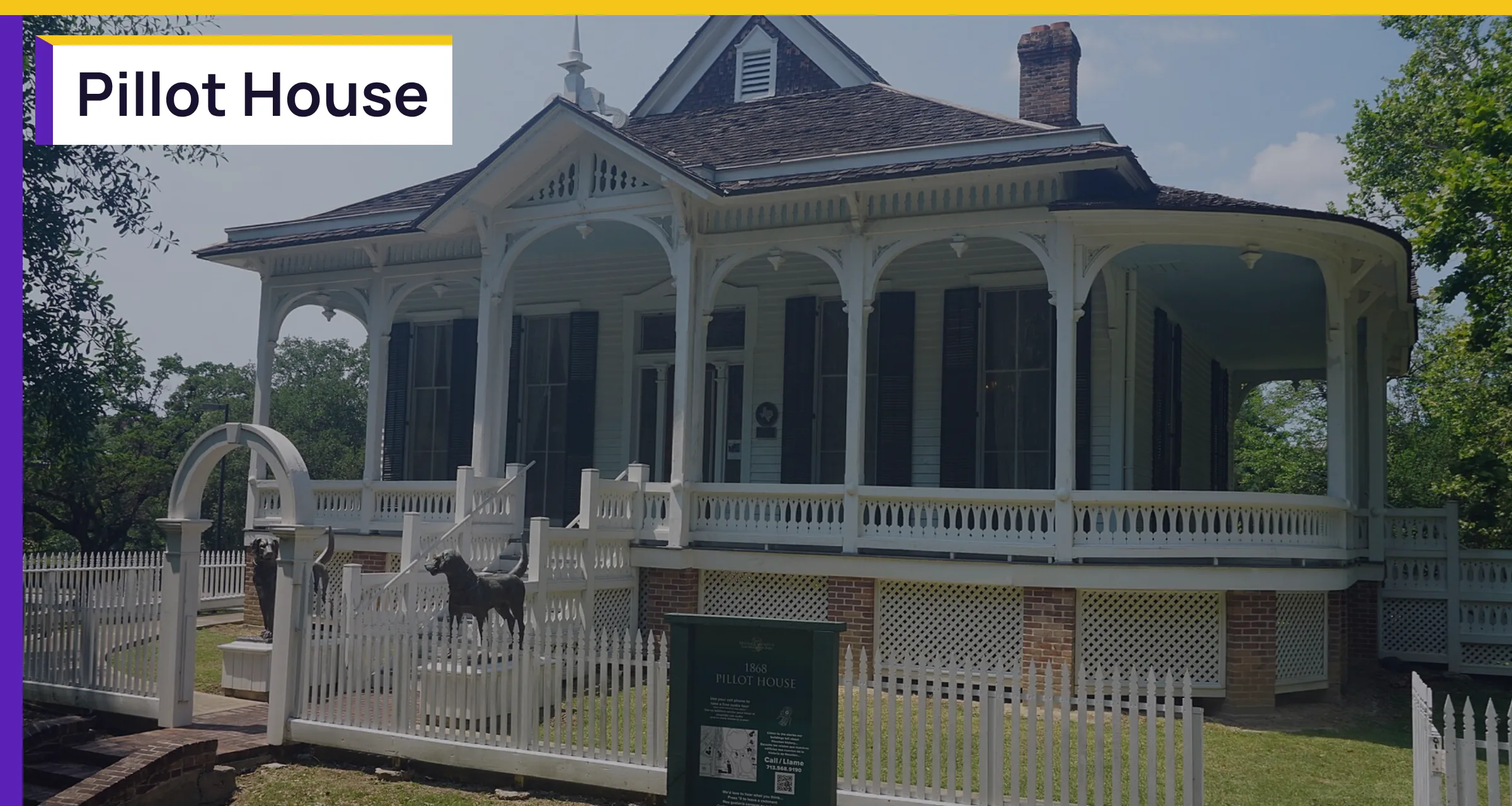 The Pillot House at Sam Houston Park, with the words Pillot House