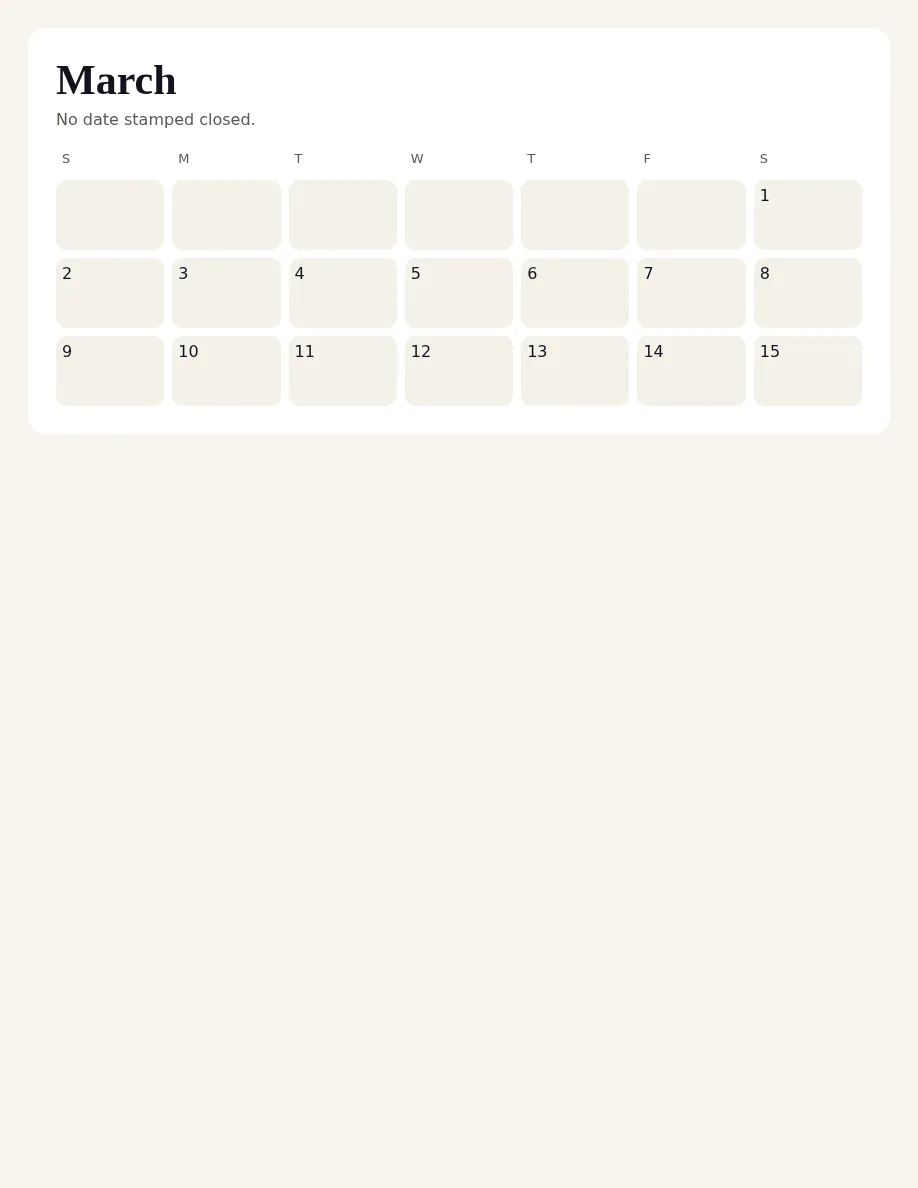 An open March calendar with no date closed, here because a year left open has no last day.