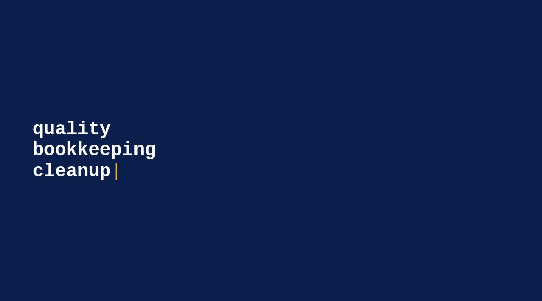 The words quality bookkeeping cleanup, typed on a navy card, with one check still open.